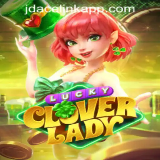 Discovering the Thrills of LuckyCloverLady at JDACE Online Casino