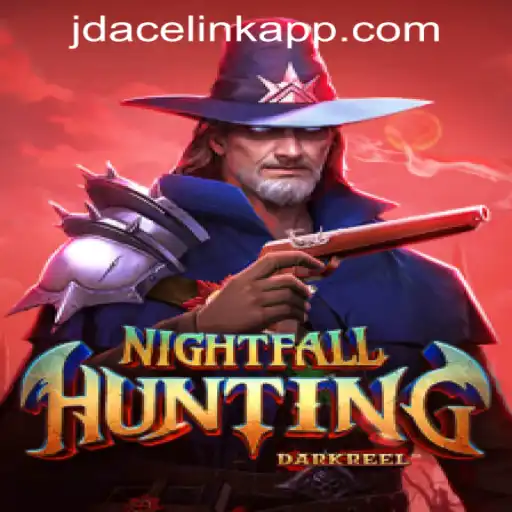 NightfallHunting: Unveiling the Thrills of JDACE Online Casino's Latest Adventure