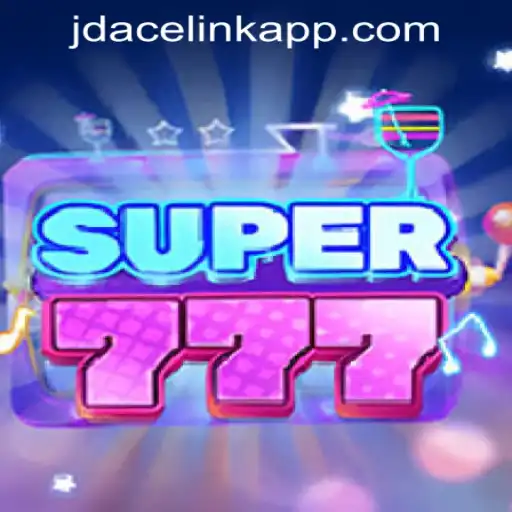 Exciting Gameplay of Super777 on JDACE Online Casino